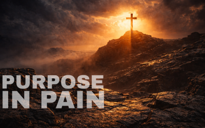 Finding Purpose in Pain: How God Uses Our Struggles for His Glory